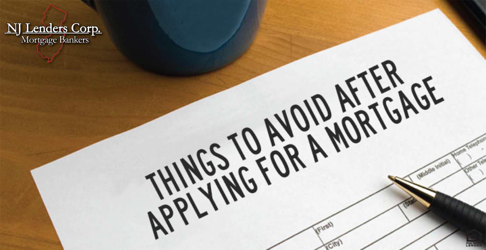 Things To Avoid After Applying For A Mortgage Nj Lenders Corp 