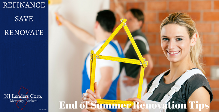 End-of-Summer Tips for Renovations and Refinancing